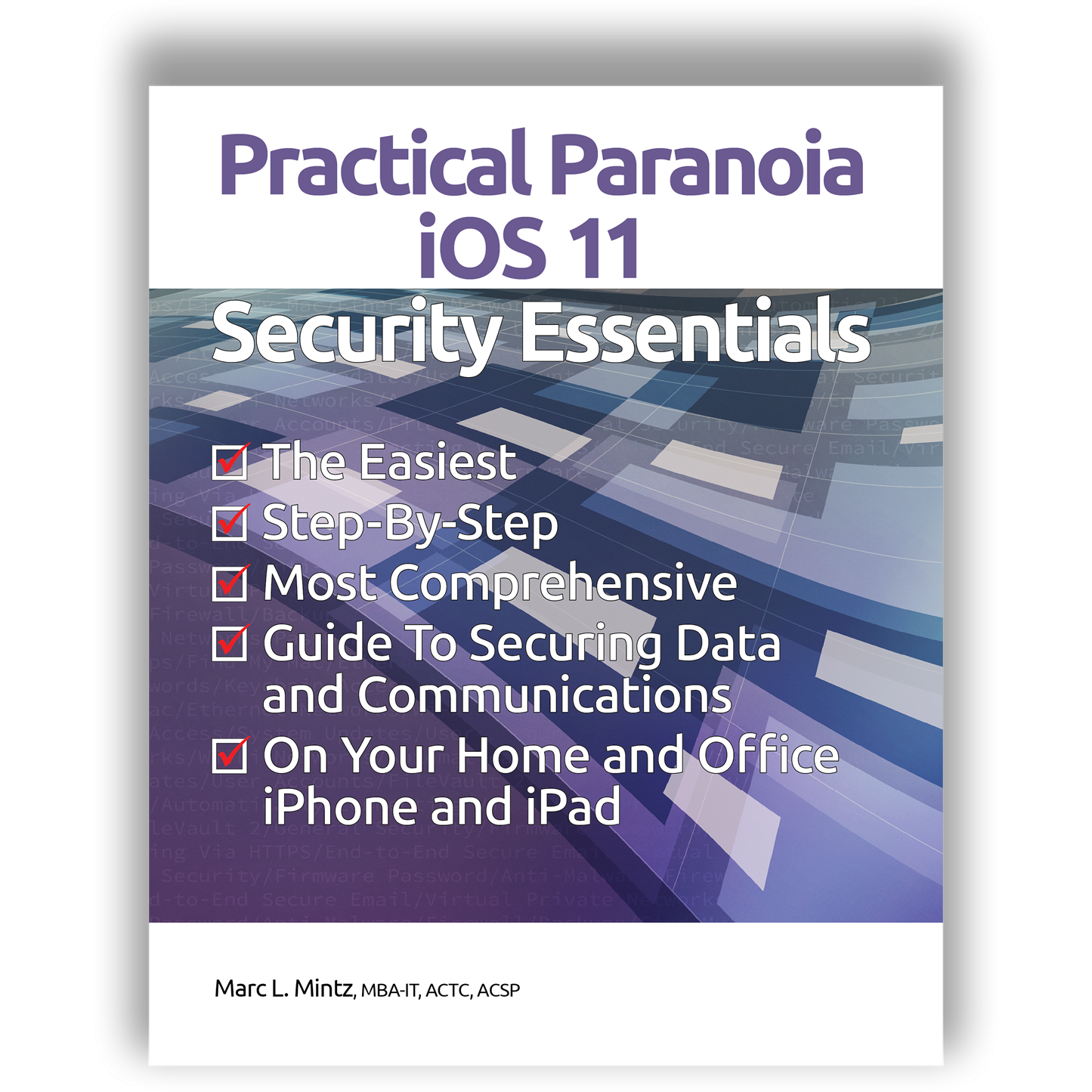 Practical Paranoia iOS 11 Update: Chapters 4, 13, 14, 15, 16, 20, 21